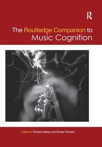 bokomslag The Routledge Companion to Music Cognition