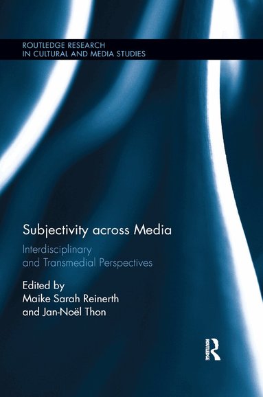Maike Sarah Reinerth, Jan-Noël Thon - Subjectivity across Media, Häftad