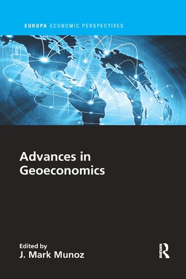 J Mark Munoz - Advances in Geoeconomics, Häftad