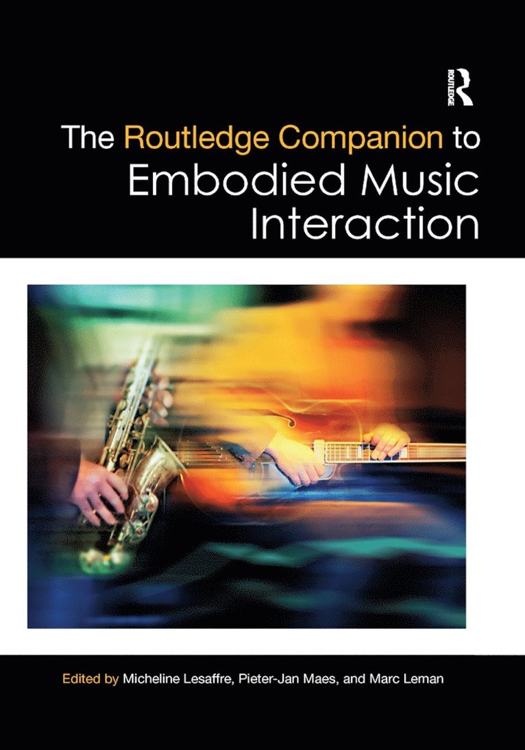 Micheline Lesaffre, Pieter-Jan Maes, Marc Leman, Belgium) Leman, Marc (Ghent University - Routledge Companion to Embodied Music Interaction, Häftad
