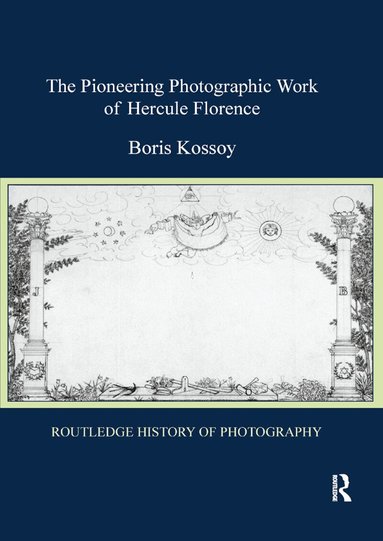 Boris Kossoy - Pioneering Photographic Work of Hercule Florence, Häftad