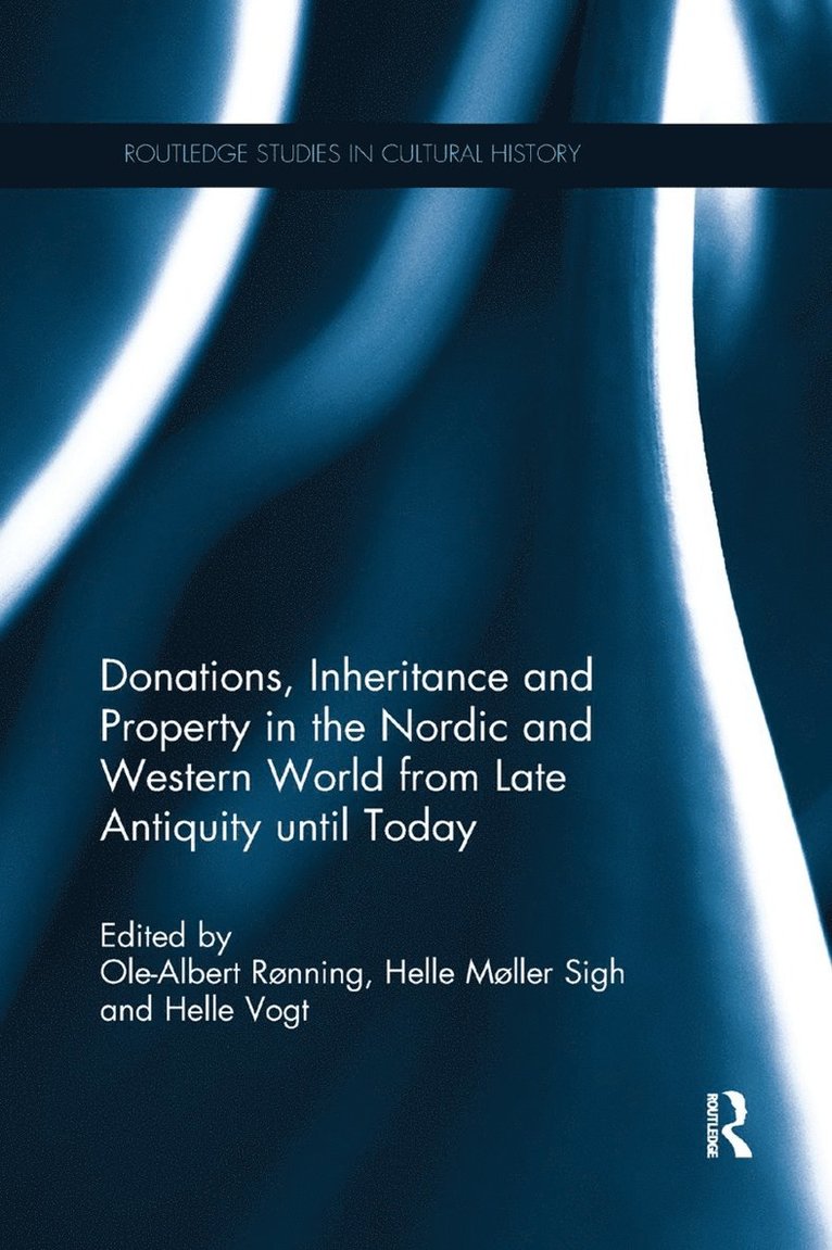 Donations, Inheritance and Property in the Nordic and Western World from Late Antiquity until Today 1