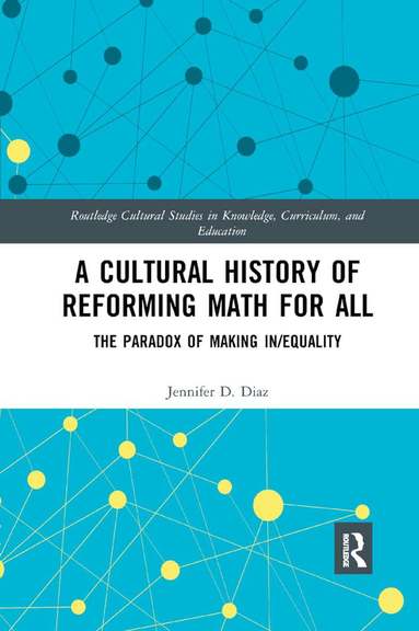 Jennifer Diaz - Cultural History of Reforming Math for All, Häftad