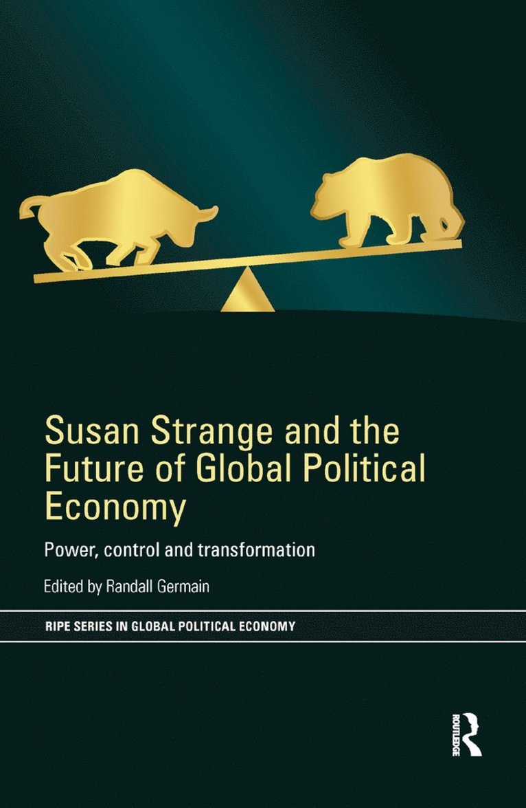 Susan Strange and the Future of Global Political Economy