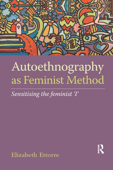 bokomslag Autoethnography as Feminist Method