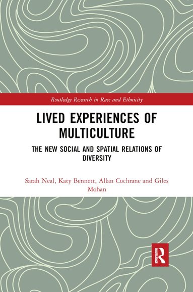Sarah Neal, Katy Bennett, Allan Cochrane, Giles Mohan - Lived Experiences of Multiculture, Häftad