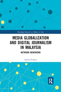 bokomslag Media Globalization and Digital Journalism in Malaysia