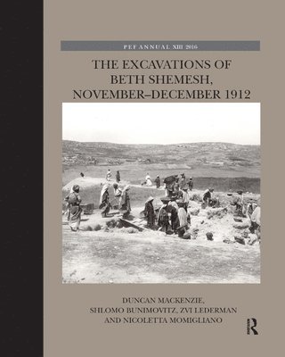 The Excavations of Beth Shemesh, November-December 1912 1