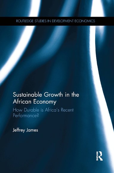 Jeffrey James - Sustainable Growth in the African Economy, Häftad