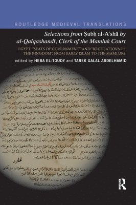 Selections from Subh al-A'sh by al-Qalqashandi, Clerk of the Mamluk Court 1