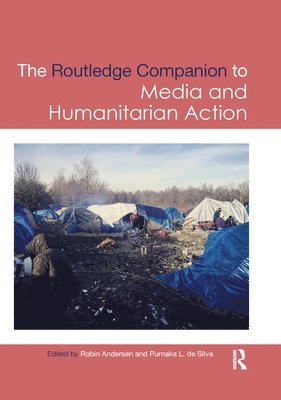 bokomslag Routledge Companion to Media and Humanitarian Action