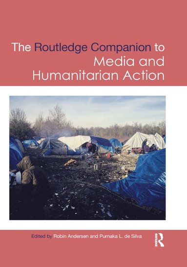 bokomslag Routledge Companion to Media and Humanitarian Action