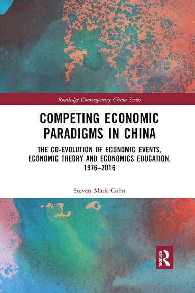 Steven Mark Cohn - Competing Economic Paradigms in China, Häftad