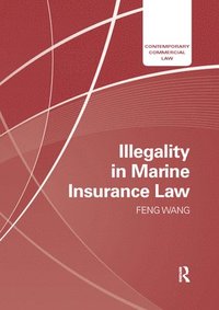 bokomslag Illegality in Marine Insurance Law