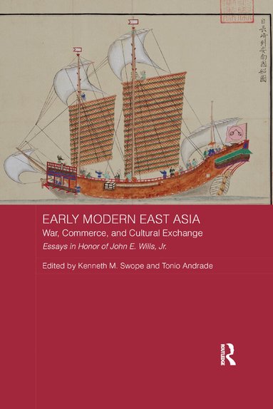 Kenneth M. Swope, Tonio Andrade - Early Modern East Asia, Häftad