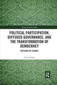 bokomslag Political Participation, Diffused Governance, and the Transformation of Democracy