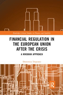 Financial Regulation in the European Union After the Crisis 1