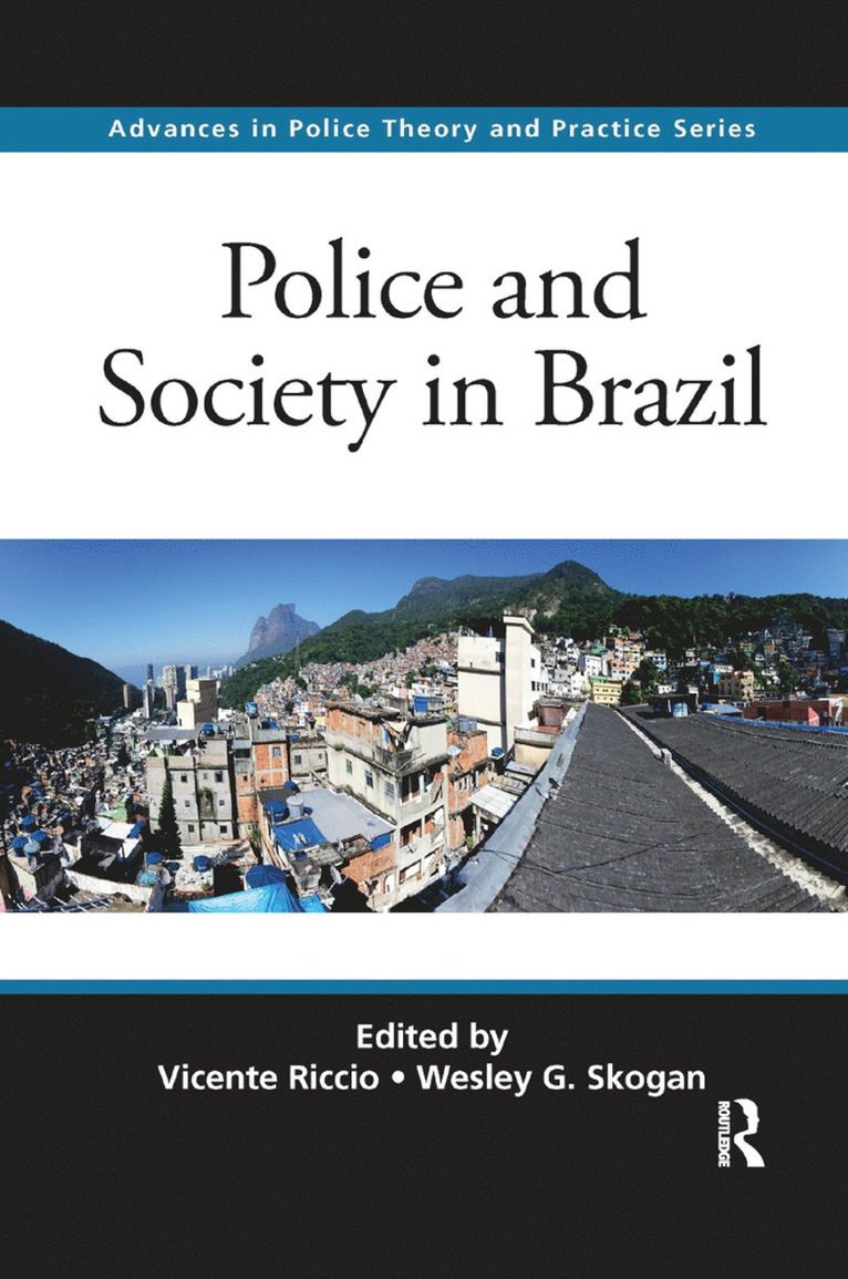 Vicente Riccio, Wesley G. Skogan - Police and Society in Brazil, Häftad