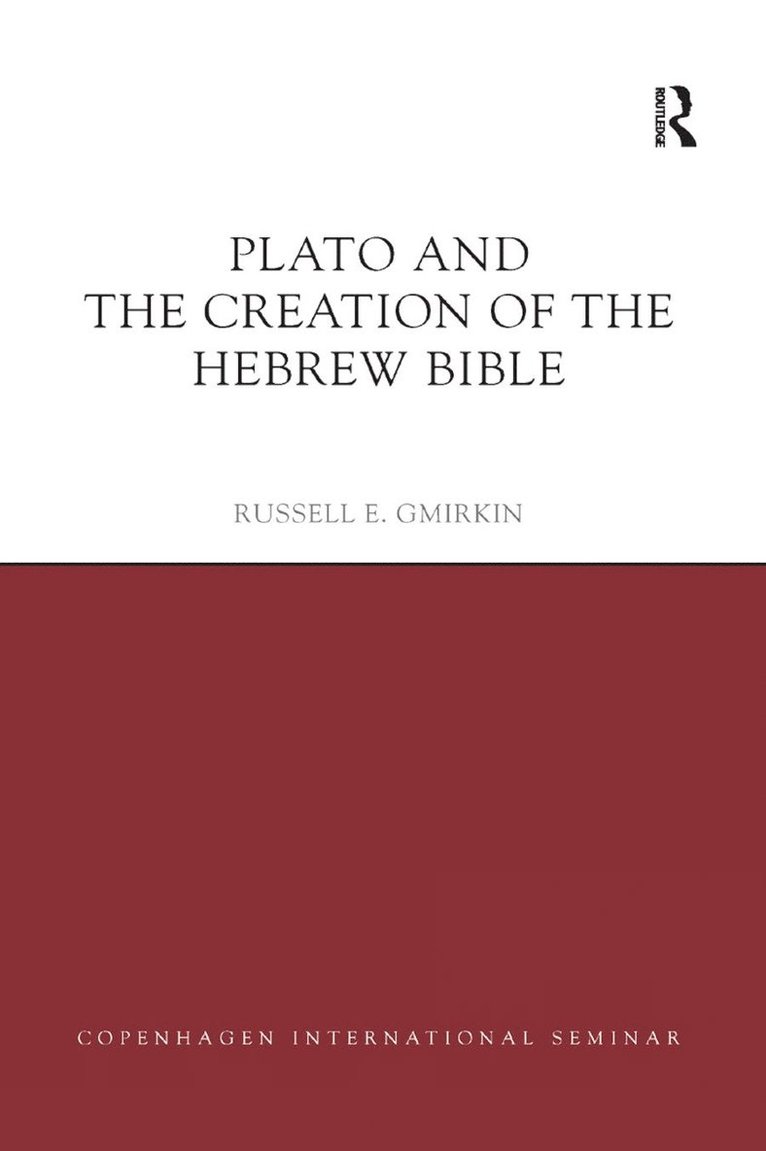 Plato and the Creation of the Hebrew Bible 1