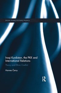 bokomslag Iraqi Kurdistan, the PKK and International Relations