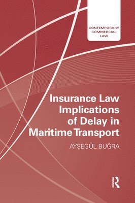 bokomslag Insurance Law Implications of Delay in Maritime Transport