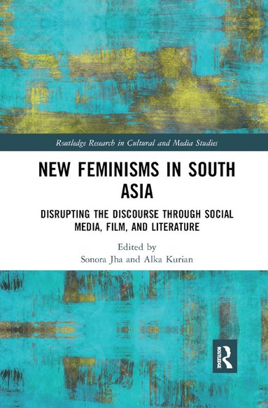 bokomslag New Feminisms in South Asian Social Media, Film, and Literature