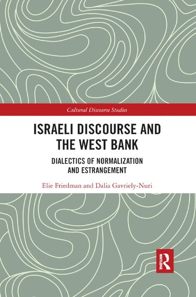 bokomslag Israeli Discourse and the West Bank