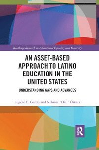 bokomslag An Asset-Based Approach to Latino Education in the United States