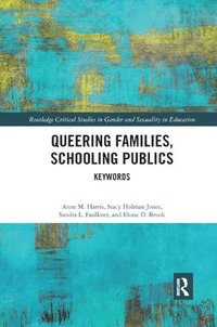 bokomslag Queering Families, Schooling Publics