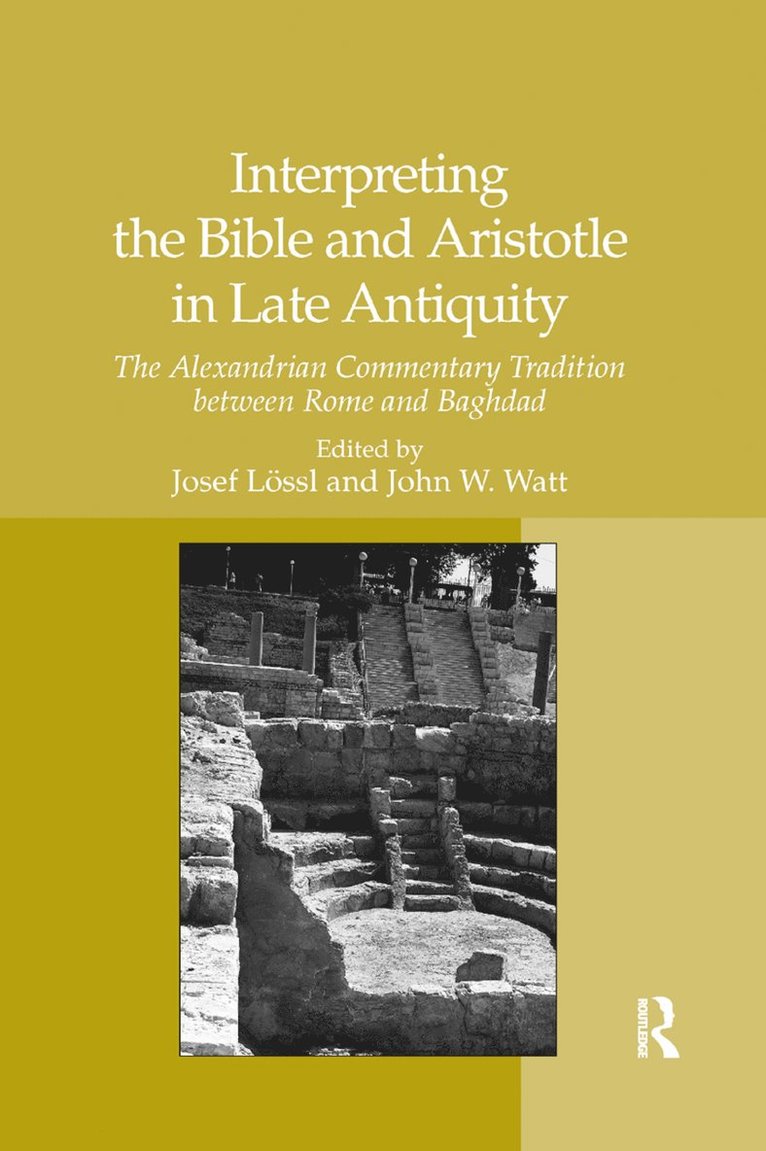 Interpreting the Bible and Aristotle in Late Antiquity