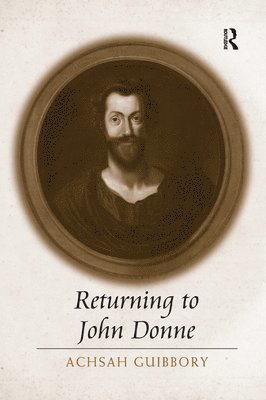 Achsah Guibbory - Returning to John Donne, Häftad