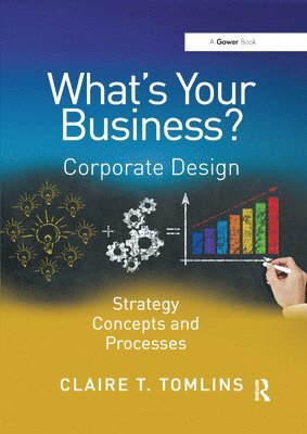 Claire T. Tomlins - What's Your Business?, Häftad