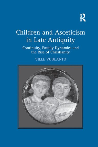 bokomslag Children and Asceticism in Late Antiquity