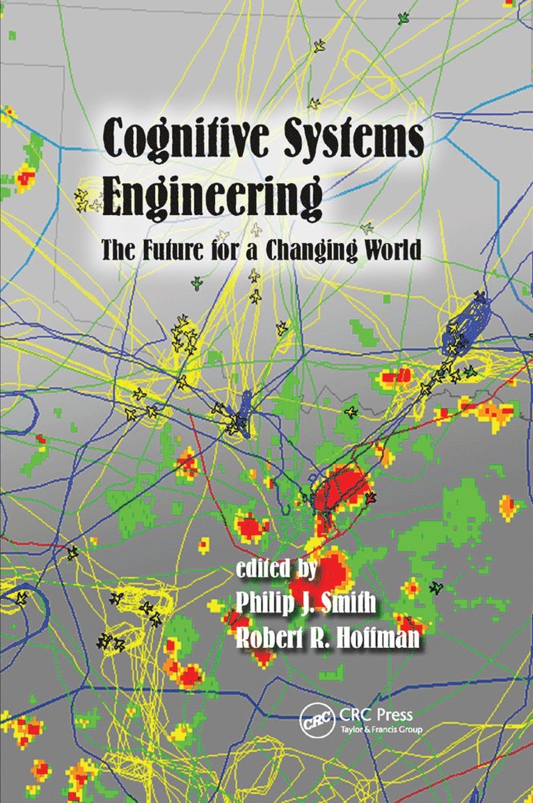 Philip J. Smith, Robert R. Hoffman - Cognitive Systems Engineering, Häftad