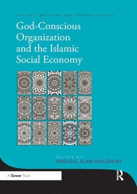 bokomslag God-Conscious Organization and the Islamic Social Economy