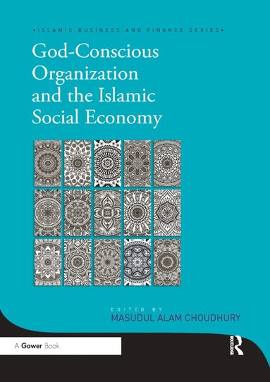 bokomslag God-Conscious Organization and the Islamic Social Economy