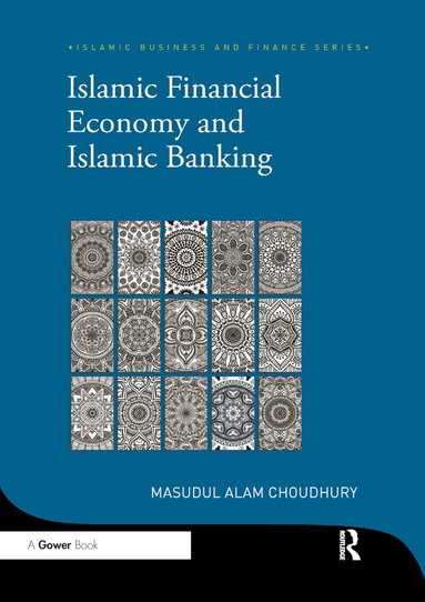 Masudul Alam Choudhury - Islamic Financial Economy and Islamic Banking, Häftad