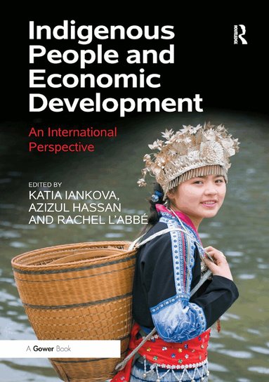 Katia Iankova, Azizul Hassan, Rachel L'Abbe - Indigenous People and Economic Development, Häftad