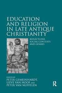 bokomslag Education and Religion in Late Antique Christianity