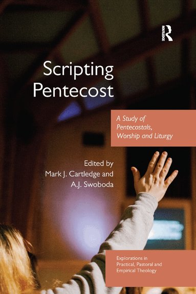 Mark J. Cartledge, A.J. Swoboda - Scripting Pentecost, Häftad