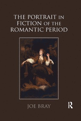 bokomslag The Portrait in Fiction of the Romantic Period