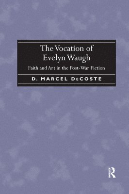 bokomslag The Vocation of Evelyn Waugh