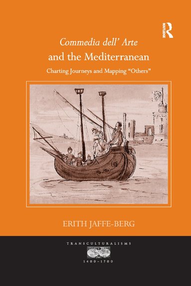 Erith Jaffe-Berg - Commedia dell' Arte and the Mediterranean, Häftad