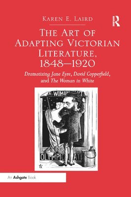 bokomslag The Art of Adapting Victorian Literature, 1848-1920