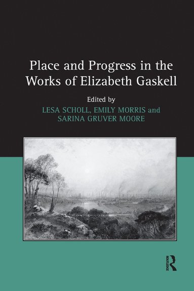 bokomslag Place and Progress in the Works of Elizabeth Gaskell