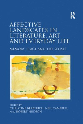Affective Landscapes in Literature, Art and Everyday Life 1