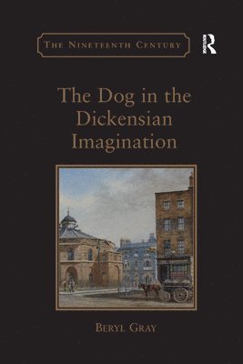 Beryl Gray - Dog in the Dickensian Imagination, Häftad