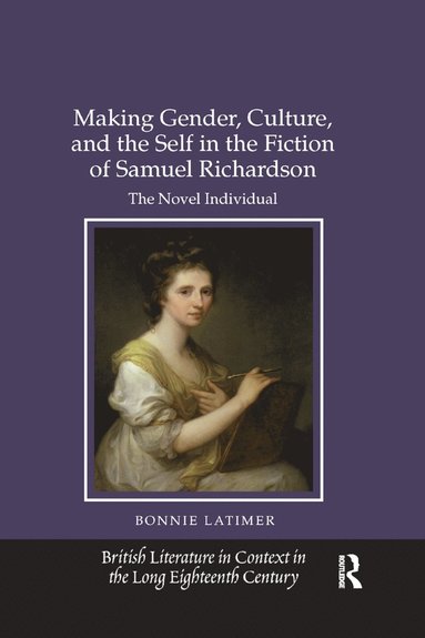 bokomslag Making Gender, Culture, and the Self in the Fiction of Samuel Richardson