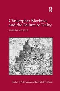 bokomslag Christopher Marlowe and the Failure to Unify