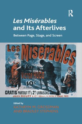 Kathryn M. Grossman, Bradley Stephens - Les Misérables and Its Afterlives, Häftad
